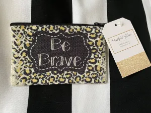 Be Brave Small Makeup Bag